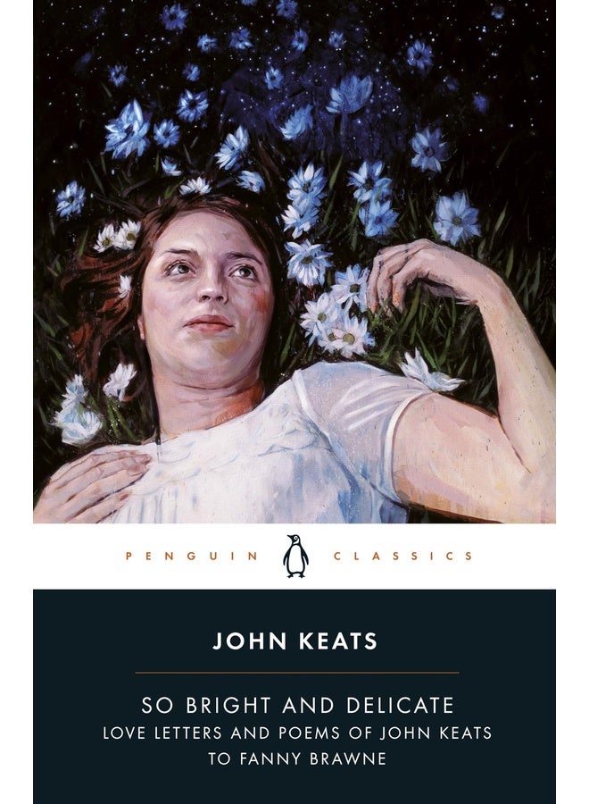 So Bright and Delicate: Love Letters and